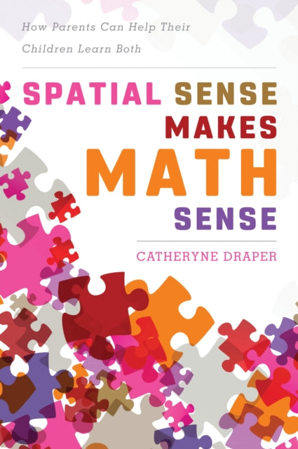 Book cover of: Spatial Sense Makes Math Sense. By: Catheryne Draper