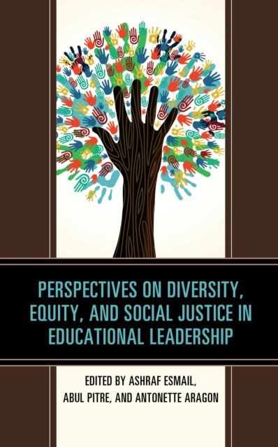 Book cover of: Perspectives on Diversity, Equity, and Social Justice in Educational Leadership. By: Ashraf Esmail