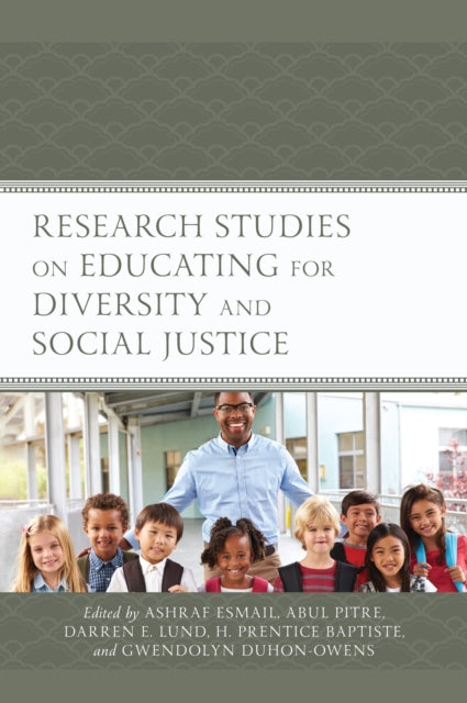 Book cover of: Research Studies on Educating for Diversity and Social Justice. By: Ashraf Esmail