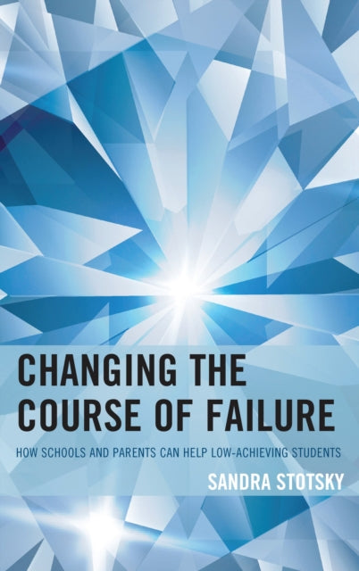 Book cover of: Changing the Course of Failure. By: Sandra Stotsky