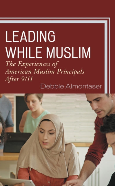 Book cover of: Leading While Muslim. By: Debbie Almontaser