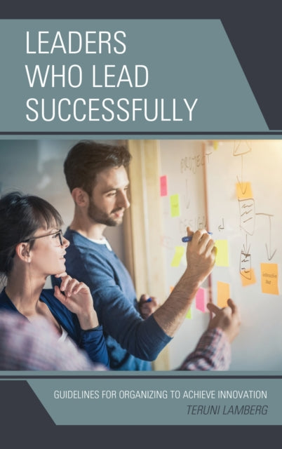 Book cover of: Leaders Who Lead Successfully. By: Teruni Lamberg