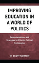 Book cover of: Improving Education in a World of Politics. By: M. Scott Norton