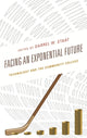 Book cover of: Facing an Exponential Future