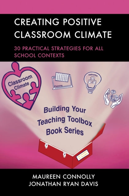 Book cover of: Creating Positive Classroom Climate. By: Maureen Connolly