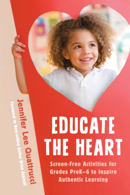 Book cover of: Educate the Heart. By: Jennifer Lee Quattrucci