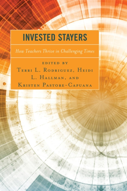 Book cover of: Invested Stayers. By: Terri L. Rodriguez