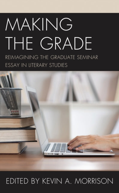 Book cover of: Making the Grade. By: Kevin A. Morrison