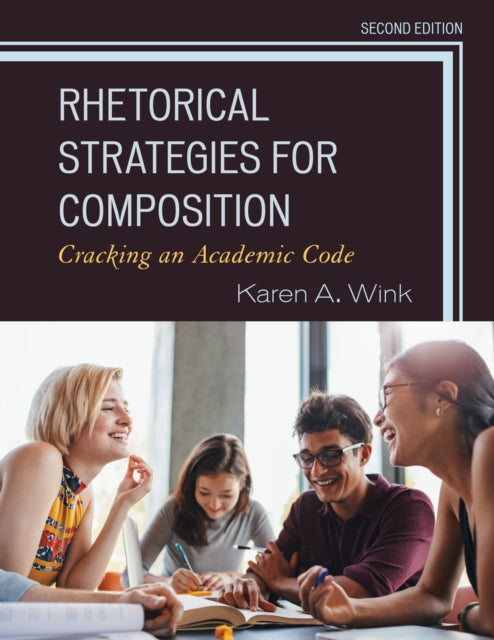 Book cover of: Rhetorical Strategies for Composition. By: Karen A. Wink
