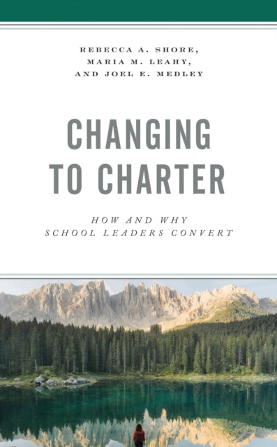 Book cover of: Changing to Charter. By: SHORE/LEAHY/MEDLEY