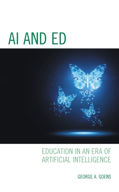 Book cover of: AI and Ed. By: George A. Goens
