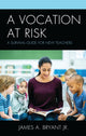 Book cover of: Vocation at Risk. By: Bryant, James A., Jr.