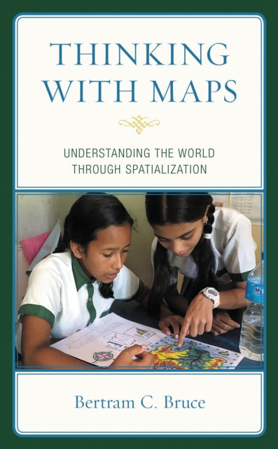 Book cover of: Thinking with Maps. By: Bertram C. Bruce