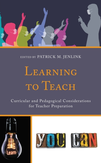 Book cover of: Learning to Teach. By: Patrick M. Jenlink