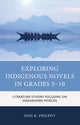 Book cover of: Exploring Indigenous Novels in Grades 5–10. By: Don K. Philpot