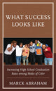 Book cover of: What Success Looks Like. By: Marck Abraham