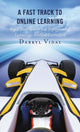 Book cover of: Fast Track to Online Learning. By: Darryl Vidal