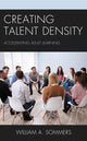 Book cover of: Creating Talent Density. By: William A. Sommers