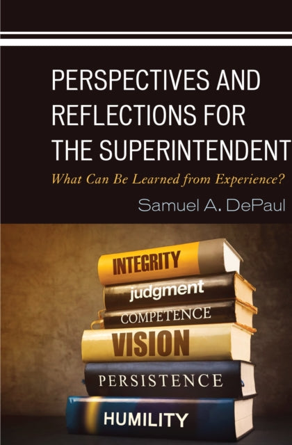 Book cover of: Perspectives and Reflections for the Superintendent. By: Samuel A. DePaul