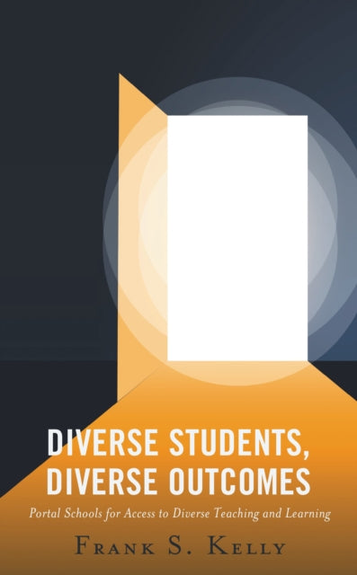 Book cover of: Diverse Students, Diverse Outcomes. By: Frank S. Kelly