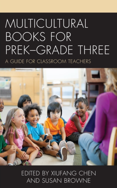 Book cover of: Multicultural Books for PreK–Grade Three. By: Xiufang Chen