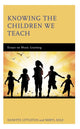 Book cover of: Knowing the Children We Teach. By: Danette Littleton