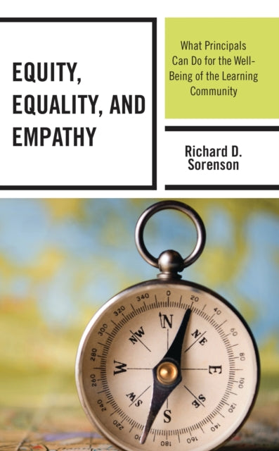 Book cover of: Equity, Equality, and Empathy. By: Richard D. Sorenson