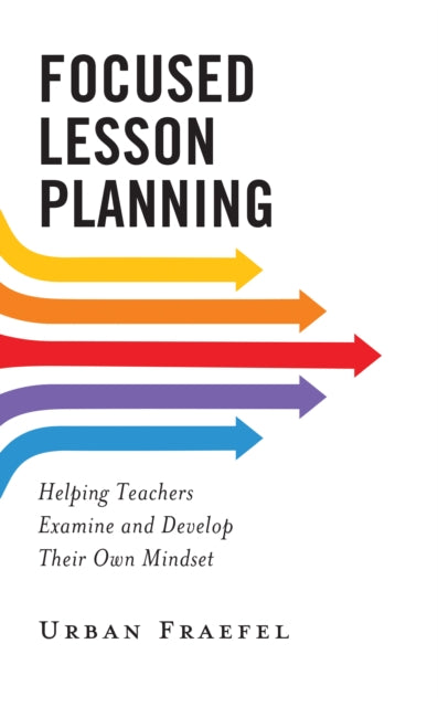 Book cover of: Focused Lesson Planning. By: Urban Fraefel