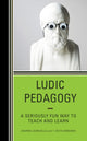 Book cover of: Ludic Pedagogy. By: Sharon Lauricella