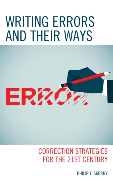 Book cover of: Writing Errors and Their Ways. By: Philip J. Skerry