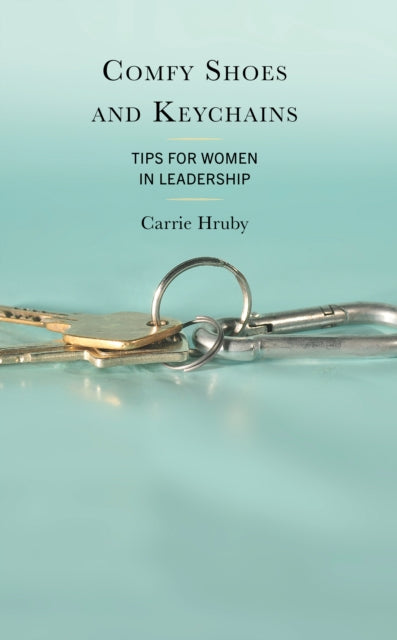 Book cover of: Comfy Shoes and Keychains. By: Carrie Hruby