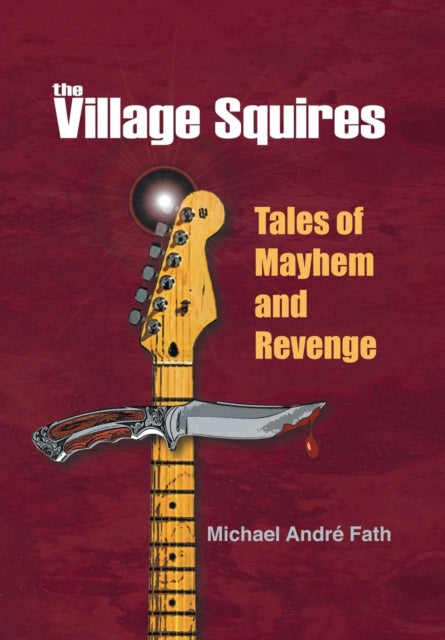 Book cover of: Village Squires - Tales of Mayhem and Revenge