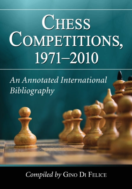 Book cover of: Chess Competitions, 1971-2010. By: Gino Di Felice
