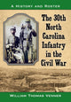 Book cover of: 30th North Carolina Infantry in the Civil War. By: William Thomas Venner