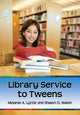 Book cover of: Library Service to Tweens. By: Melanie A. Lyttle
