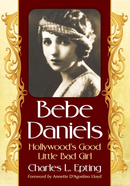 Book cover of: Bebe Daniels. By: Charles L. Epting