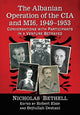 Book cover of: Albanian Operation of the CIA and MI6, 1949-1953. By: Nicholas Bethell