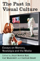 Book cover of: Past in Visual Culture. By: Jilly Boyce Kay