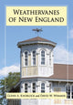 Book cover of: Weathervanes of New England. By: Glenn A. Knoblock