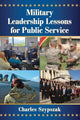 Book cover of: Military Leadership Lessons for Public Service. By: Charles Szypszak