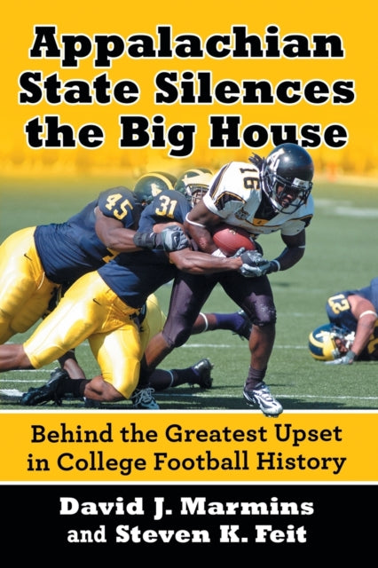 Book cover of: Appalachian State Silences the Big House. By: David J. Marmins