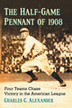 Book cover of: Half-Game Pennant of 1908. By: Alexander, Charles C.