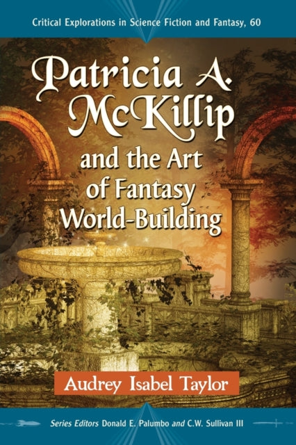 Book cover of: Patricia A. McKillip and the Art of Fantasy World-Building. By: Audrey Isabel Taylor