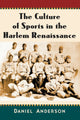 Book cover of: Culture of Sports in the Harlem Renaissance. By: Daniel Anderson