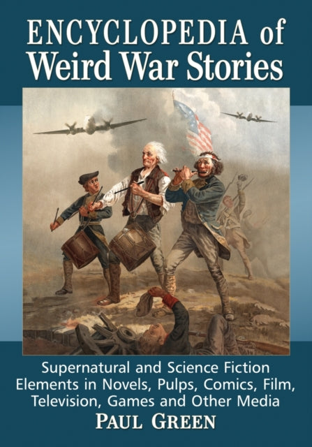Book cover of: Encyclopedia of Weird War Stories. By: Paul Green