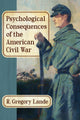 Book cover of: Psychological Consequences of the American Civil War. By: R. Gregory Lande