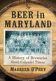 Book cover of: Beer in Maryland. By: Maureen O’'Prey
