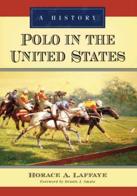Book cover of: Polo in the United States. By: Horace A. Laffaye