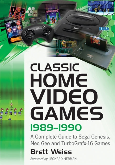 Book cover of: Classic Home Video Games, 1989-1990. By: Brett Weiss