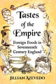 Book cover of: Tastes of the Empire. By: Jillian Azevedo